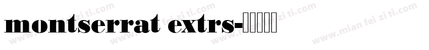 montserrat extrs字体转换